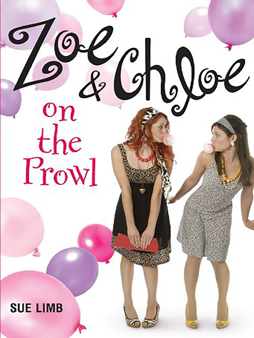 Title details for Zoe and Chloe on the Prowl by Sue Limb - Available